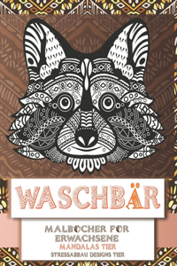 Malbücher für Erwachsene - Stressabbau Designs Tier - Mandalas Tier - Waschbär