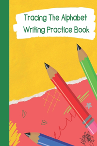 Tracing The Alphabet, Writing Practice Book