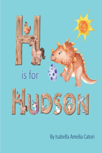 H is for Hudson