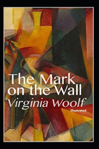 The Mark on the Wall (Illustrated)