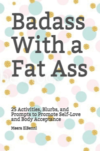 Badass With a Fat Ass