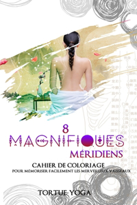 8 Magnifiques Méridiens