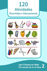 120 Atividades Divertidas e Educacionais para Crianças em Idade Pré-escolar de 4 a 5 Anos 2