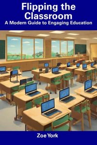 Flipping the Classroom