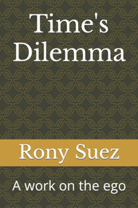 Time's Dilemma