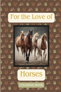 For the Love of Horses