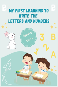 My first learning to write the letters and numbers