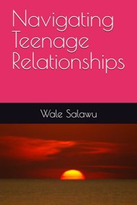 Navigating Teenage Relationships