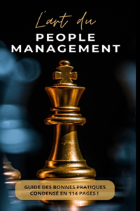 L'art du People Management: Guide pratique pour les leaders