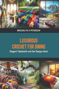 Luxurious Crochet for Dining