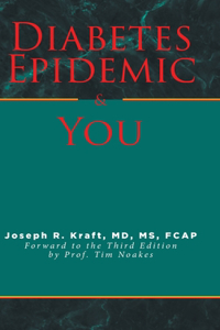 Diabetes Epidemic and You: Forward to the Third Edition by Prof. Tim Noakes