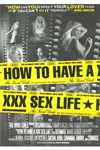 How To Have A XXX Sex Life