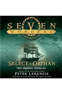 Seven Wonders Journals: the Select and the Orphan