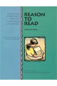 Reason to Read: Thinking Strategies for Life Through Learning