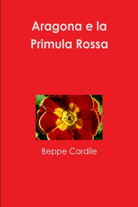 Aragona e la Primula Rossa