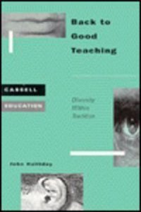 Back to Good Teaching: Diversity within Tradition (Cassell Education) Paperback â€“ 1 January 1996