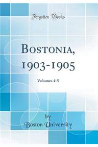 Bostonia, 1903-1905: Volumes 4-5 (Classic Reprint)
