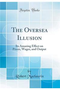 The Oversea Illusion