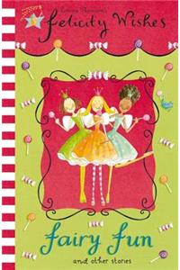 Felicity Wishes: Fairy Fun