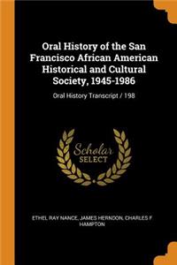 Oral History of the San Francisco African American Historical and Cultural Society, 1945-1986