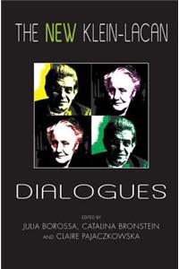 The New Klein-Lacan Dialogues