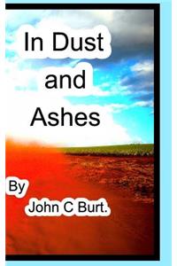 In Dust and Ashes.