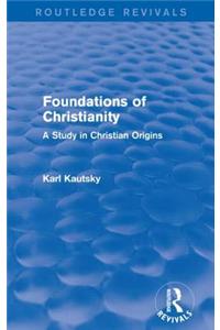 Foundations of Christianity (Routledge Revivals)