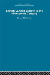 English Landed Society in the Nineteenth Century