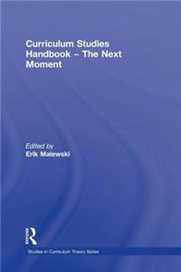 Curriculum Studies Handbook - The Next Moment