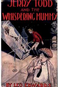 Jerry Todd and the Whispering Mummy