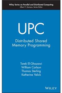 UPC: Distributed Shared Memory Programming