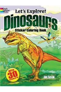 Let's Explore! Dinosaurs Sticker Coloring Book
