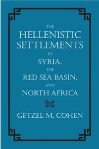 Hellenistic Settlements in Syria, the Red Sea Basin, and North Africa