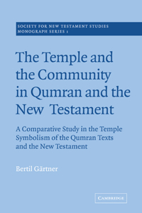 Temple and the Community in Qumran and the New Testament