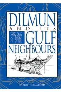 Dilmun and Its Gulf Neighbours