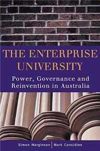 Enterprise University: Power, Governance and Reinvention in Australia