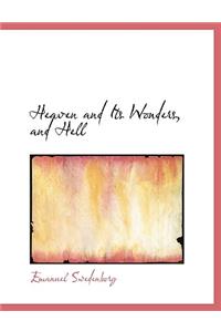 Heaven and Its Wonders, and Hell (Large Print Edition)