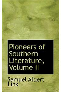 Pioneers of Southern Literature, Volume II