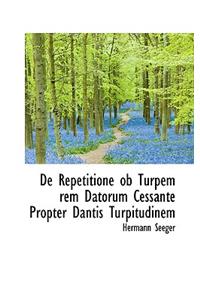 de Repetitione OB Turpem Rem Datorum Cessante Propter Dantis Turpitudinem