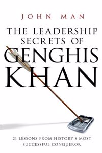 Leadership Secrets of Genghis Khan, The