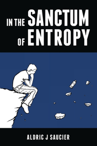 In the Sanctum of Entropy
