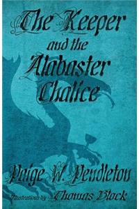 Keeper and the Alabaster Chalice: Book II of The Black Ledge Series