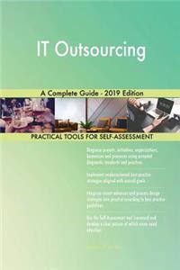 IT Outsourcing A Complete Guide - 2019 Edition