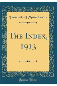 The Index, 1913 (Classic Reprint)