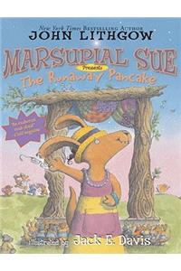 Marsupial Sue Presents the Runaway Pancake