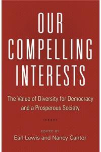 Our Compelling Interests: The Value of Diversity for Democracy and a Prosperous Society