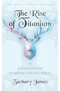 The Rise of Titanium