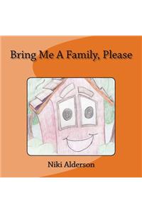 Bring Me A Family, Please