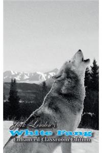 Jack London's White Fang - Enhanced Classroom Edition