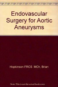 Endovascular Surgery for Aortic Aneurysms